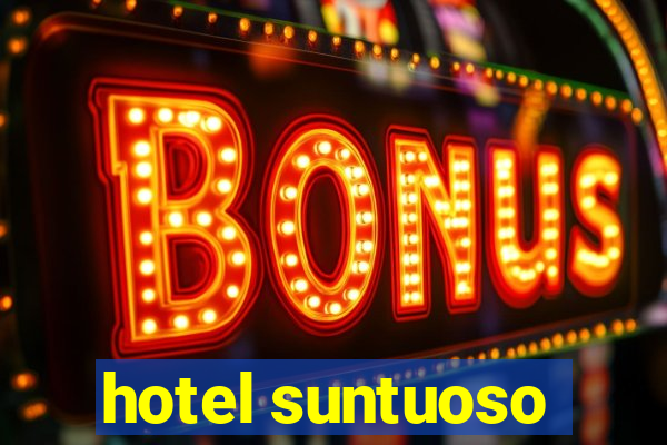 hotel suntuoso