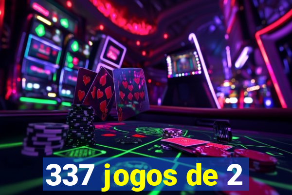 337 jogos de 2