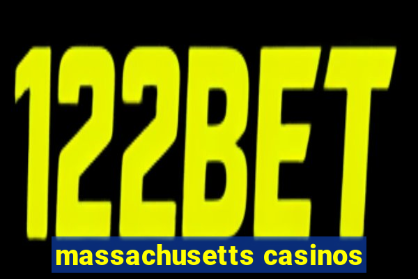 massachusetts casinos