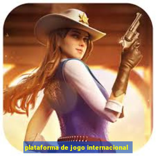 plataforma de jogo internacional