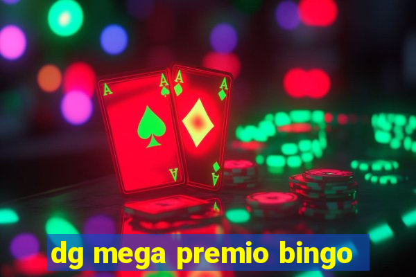 dg mega premio bingo