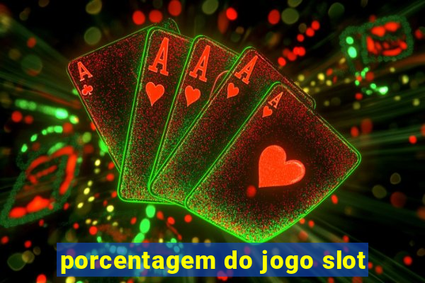 porcentagem do jogo slot