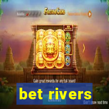 bet rivers