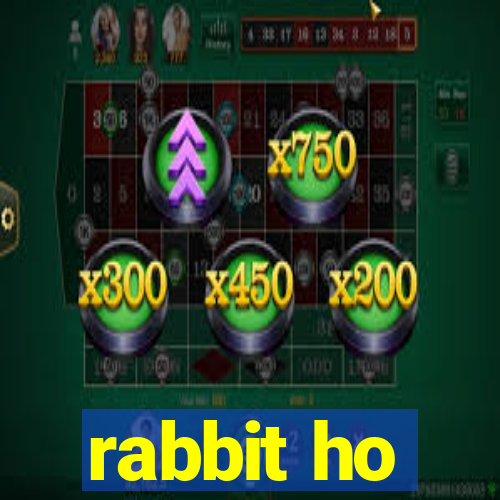 rabbit ho