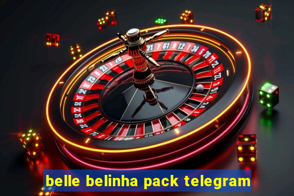 belle belinha pack telegram