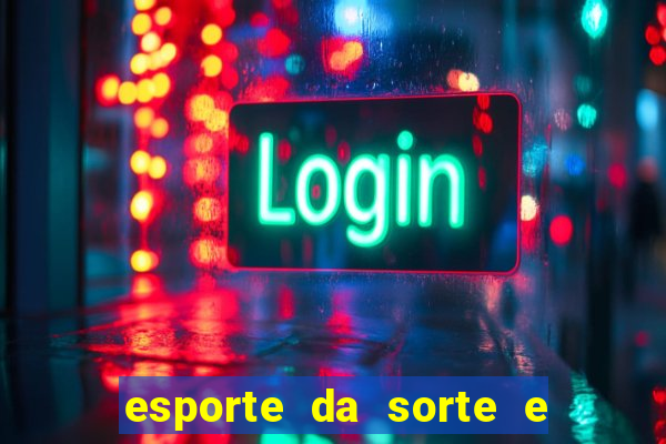 esporte da sorte e vai de bet