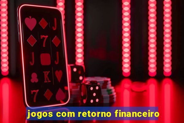 jogos com retorno financeiro