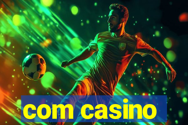 com casino