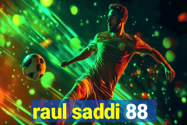 raul saddi 88