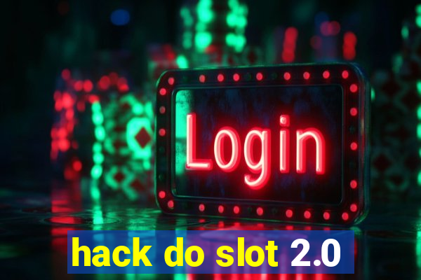 hack do slot 2.0