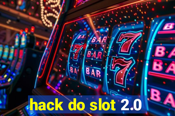 hack do slot 2.0