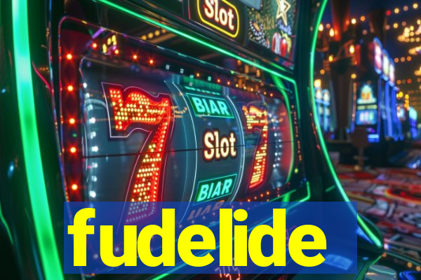 fudelide