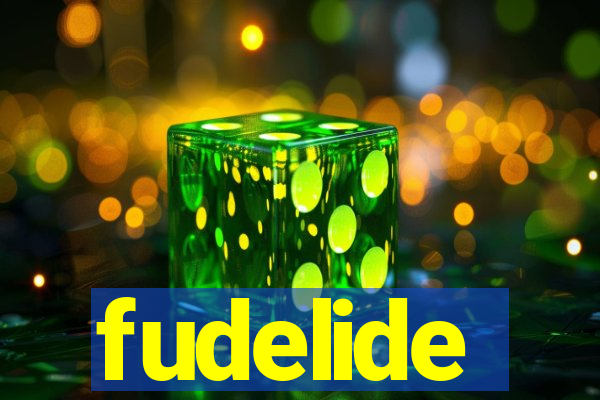 fudelide