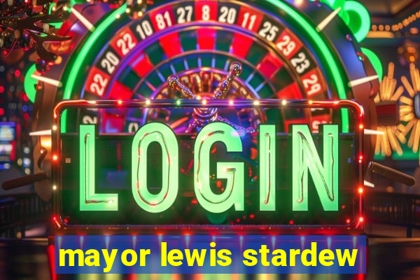 mayor lewis stardew