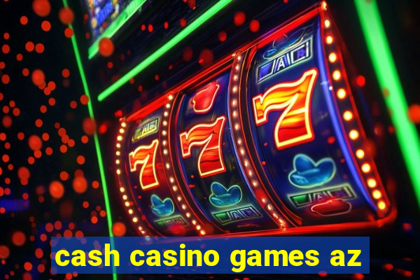 cash casino games az