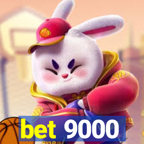 bet 9000