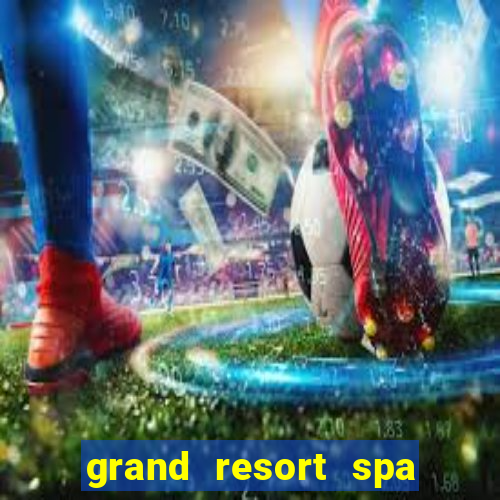 grand resort spa casino iguazu