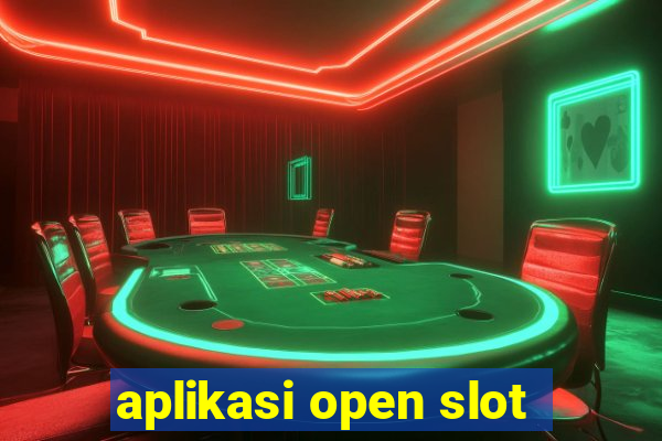 aplikasi open slot