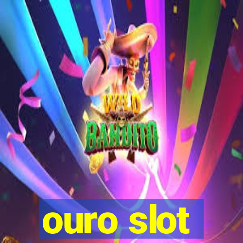 ouro slot