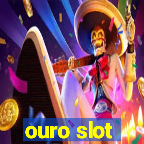 ouro slot