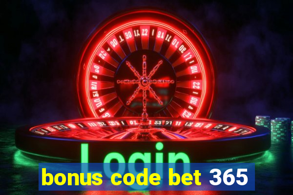 bonus code bet 365