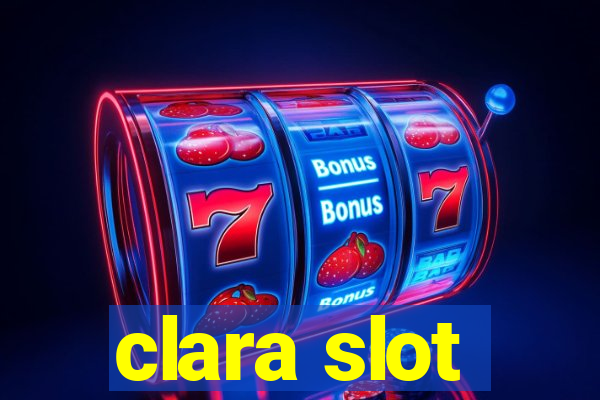 clara slot