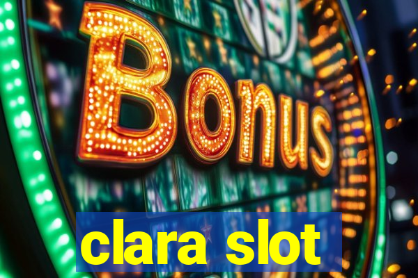 clara slot