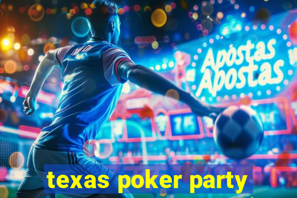 texas poker party