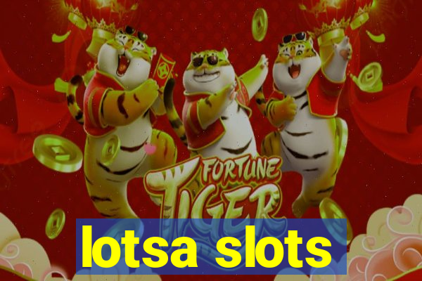 lotsa slots