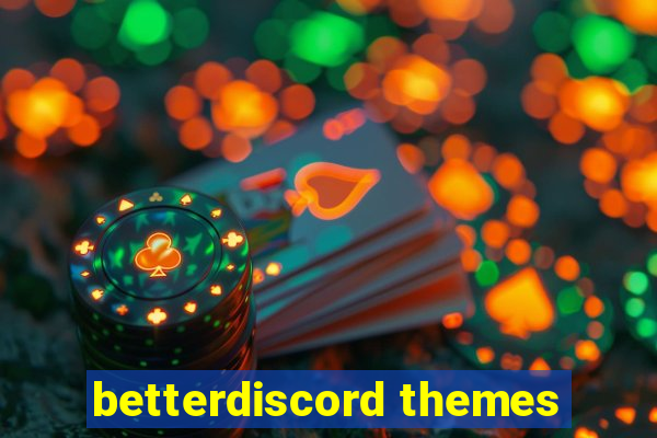 betterdiscord themes