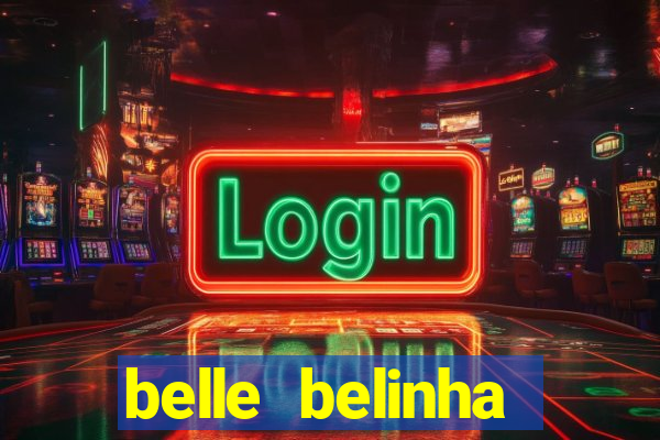 belle belinha videos vazados