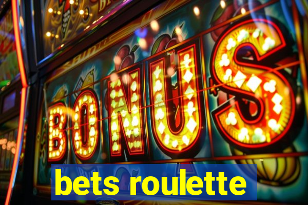 bets roulette