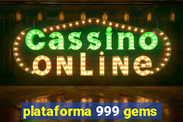 plataforma 999 gems