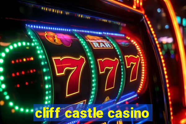 cliff castle casino