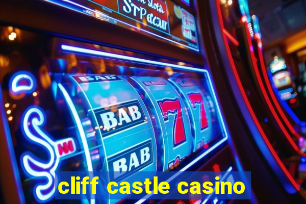 cliff castle casino