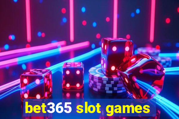 bet365 slot games