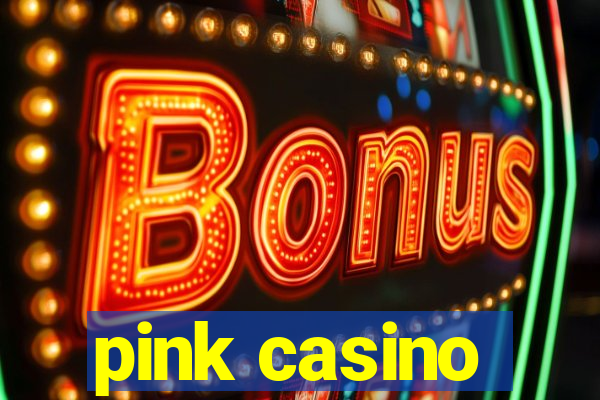 pink casino