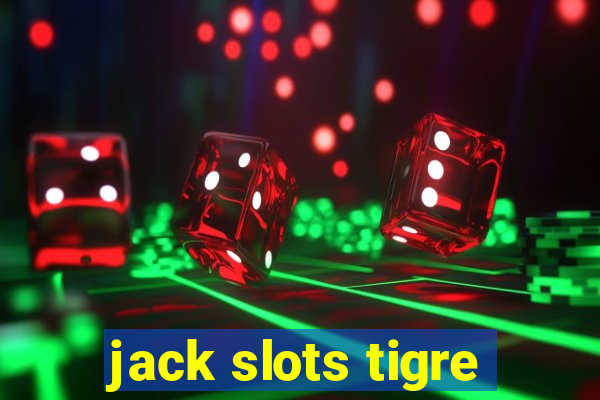 jack slots tigre