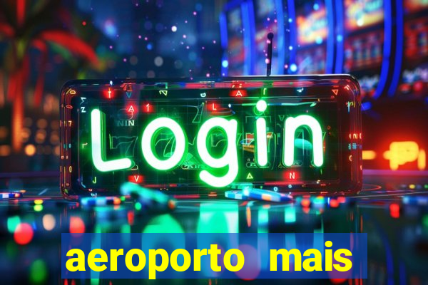 aeroporto mais proximo de mim