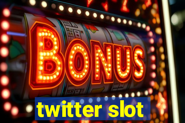 twitter slot