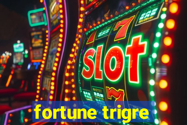 fortune trigre