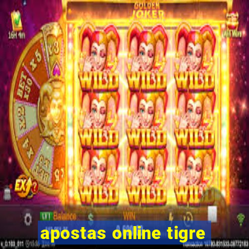 apostas online tigre