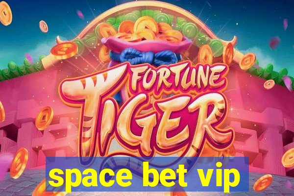 space bet vip