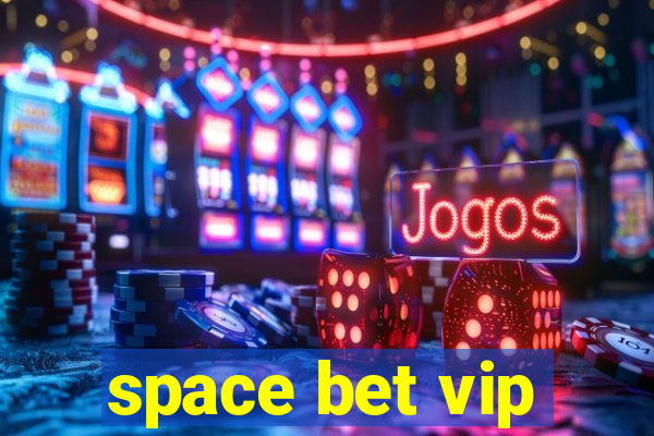 space bet vip