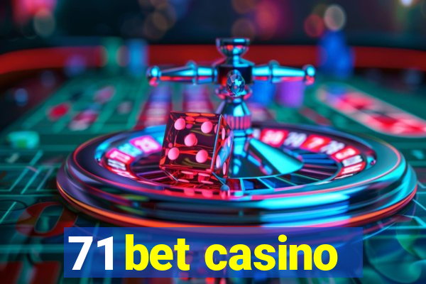 71 bet casino