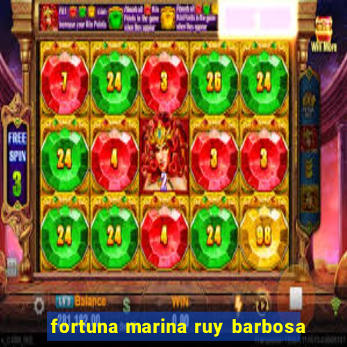 fortuna marina ruy barbosa