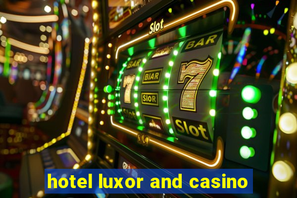 hotel luxor and casino