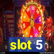 slot 5