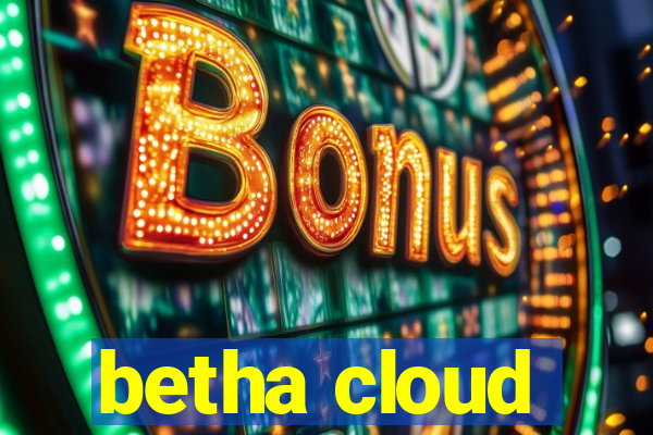 betha cloud