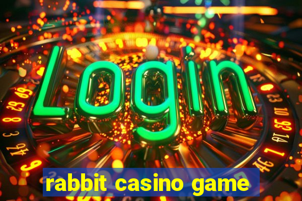 rabbit casino game